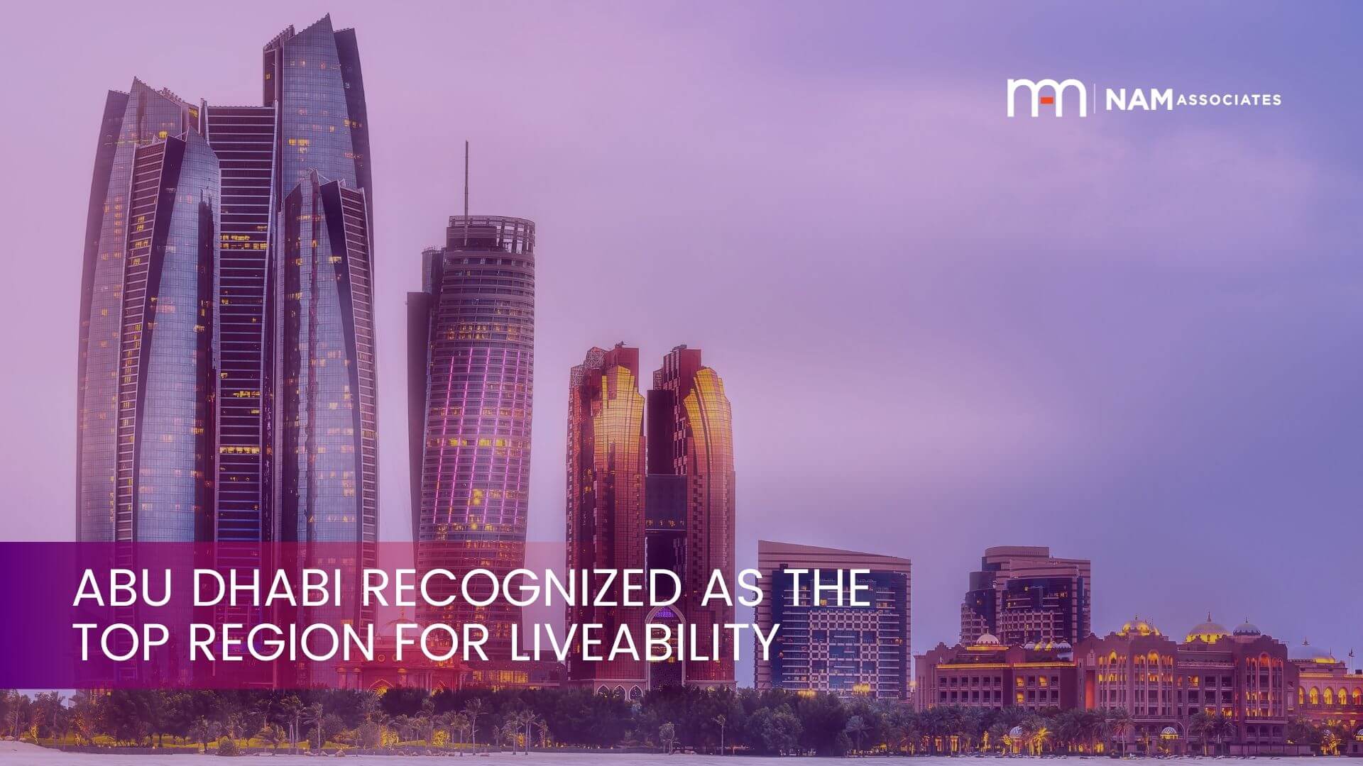 Abu Dhabi recognized as the top region for liveability