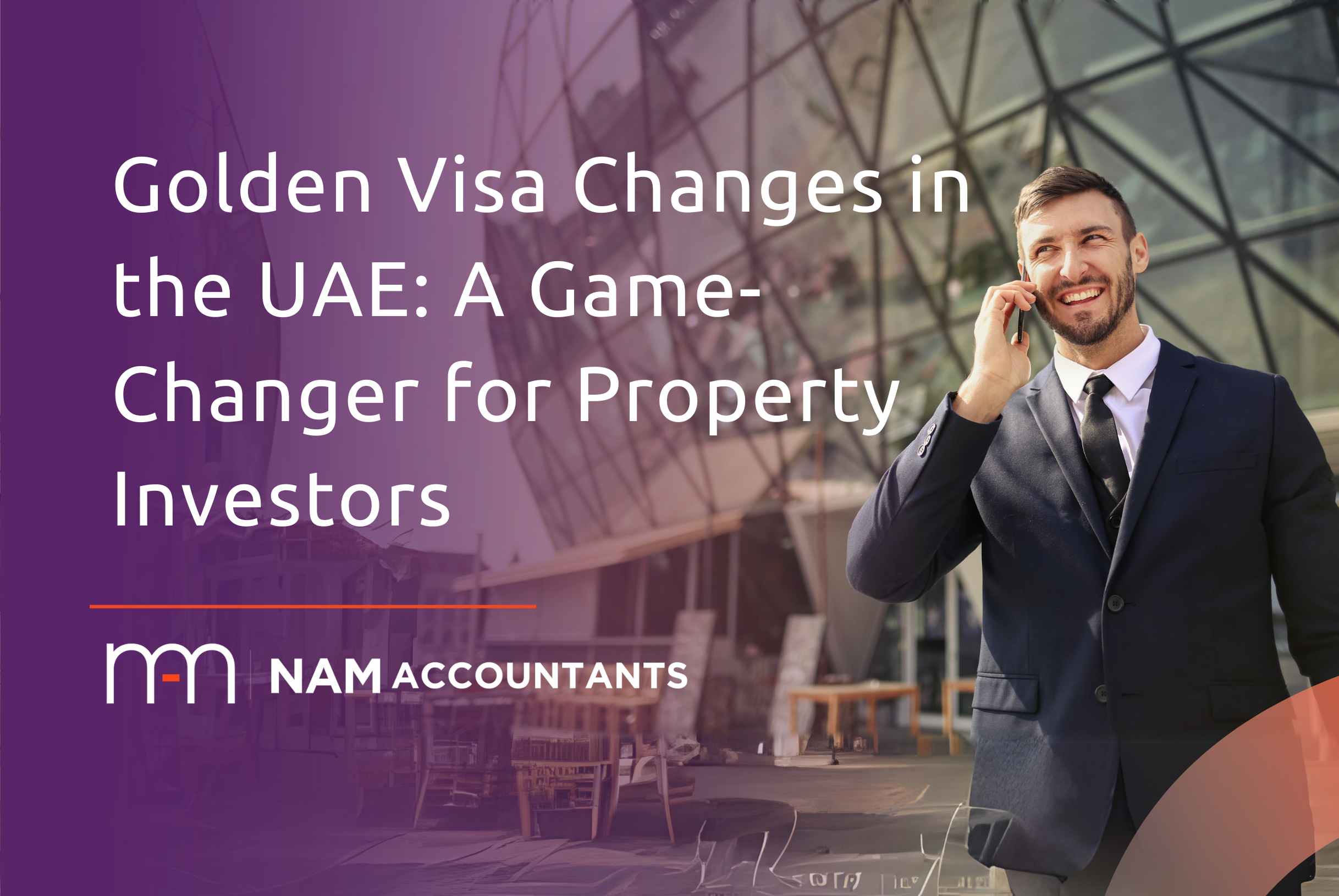 Golden Visa Changes in the UAE: A Game-Changer for Property Investors