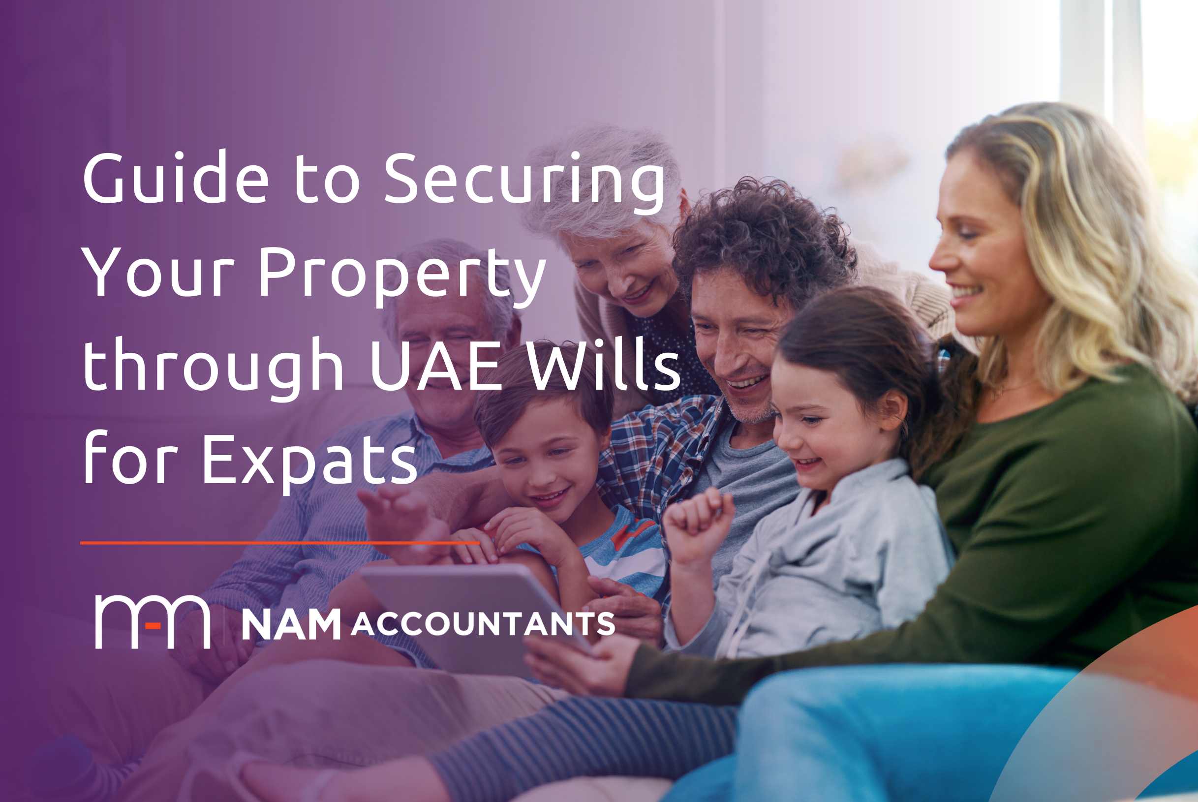 Guide to Securing Your Property through UAE Wills for Expats