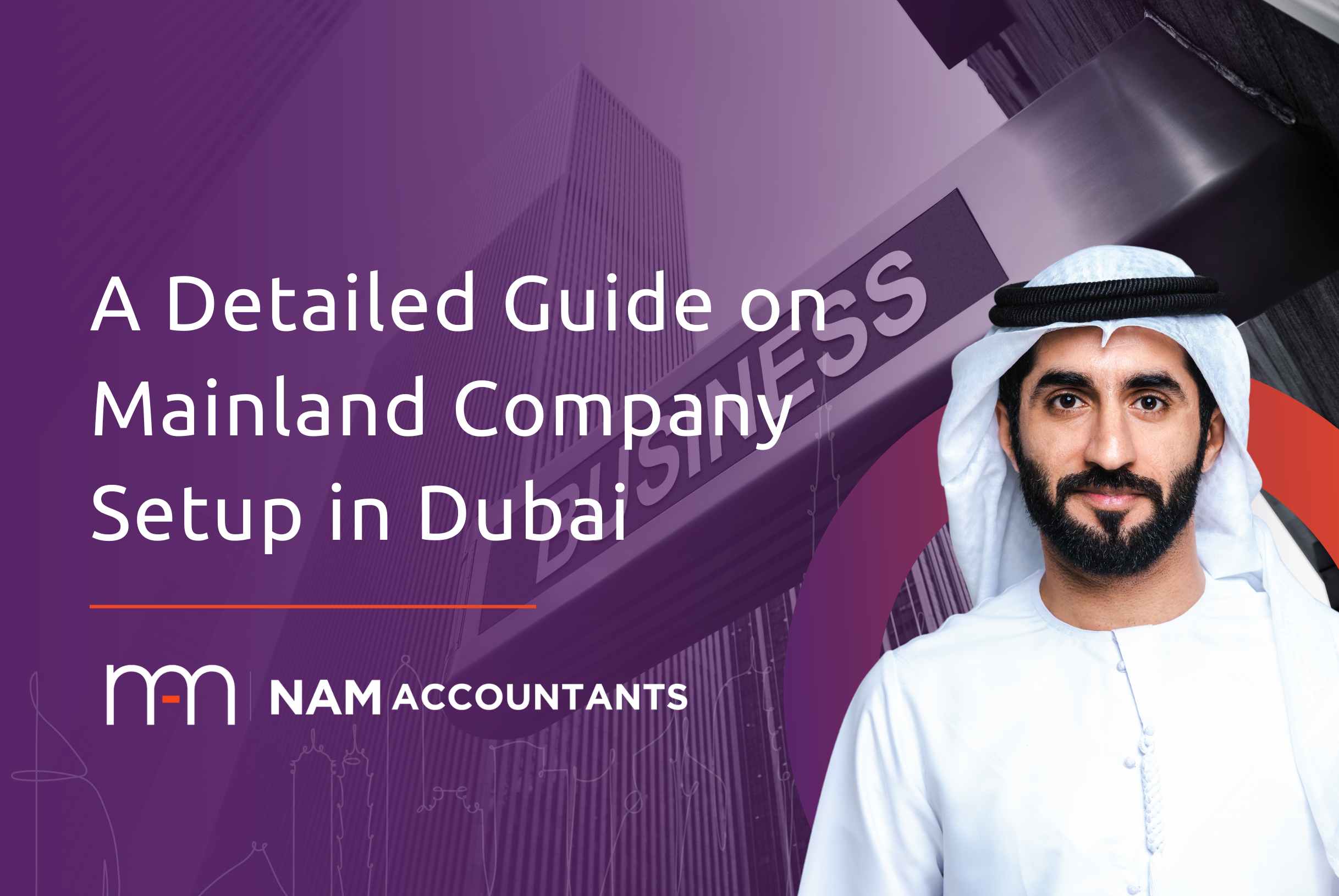A Detailed Guide on Mainland Company Setup in Dubai